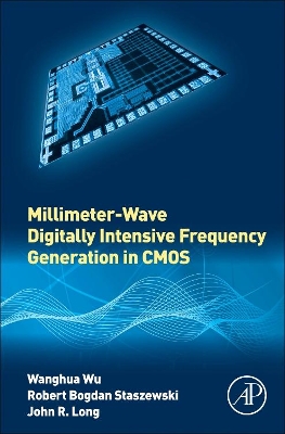 Millimeter-Wave Digitally Intensive Frequency Generation in CMOS book
