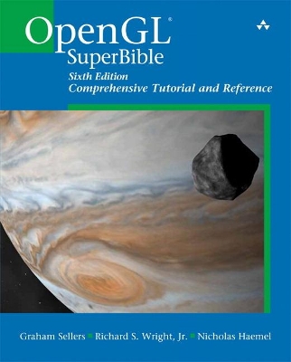 OpenGL SuperBible: Comprehensive Tutorial and Reference by Graham Sellers