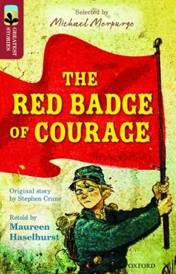Oxford Reading Tree TreeTops Greatest Stories: Oxford Level 15: The Red Badge of Courage by Stephen Crane