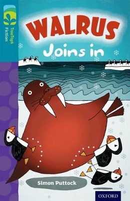 Oxford Reading Tree TreeTops Fiction: Level 9 More Pack A: Walrus Joins In book