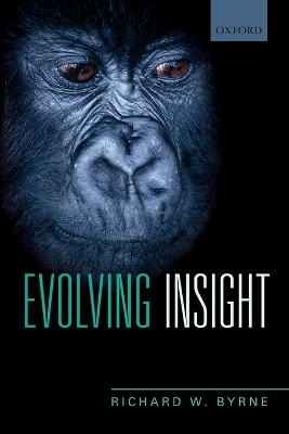 Evolving Insight by Richard W Byrne