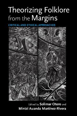 Theorizing Folklore from the Margins: Critical and Ethical Approaches book