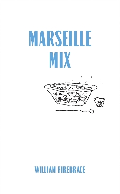 Marseille Mix by William Firebrace