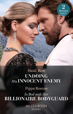 Undoing His Innocent Enemy / In Bed With Her Billionaire Bodyguard: Undoing His Innocent Enemy (Hot Winter Escapes) / In Bed with Her Billionaire Bodyguard (Hot Winter Escapes) (Mills & Boon Modern) book