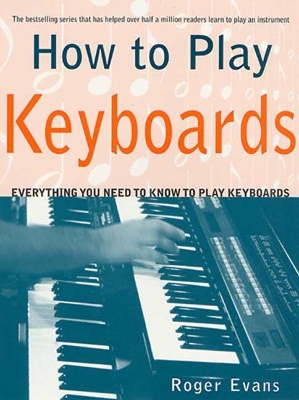 How to Play Keyboards by Roger Evans