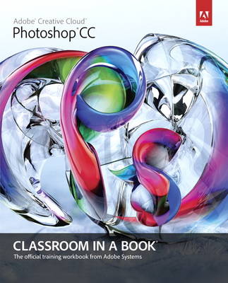 Adobe Photoshop CC Classroom in a Book book