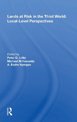 Lands At Risk In The Third World: Local-level Perspectives by Peter D. Little