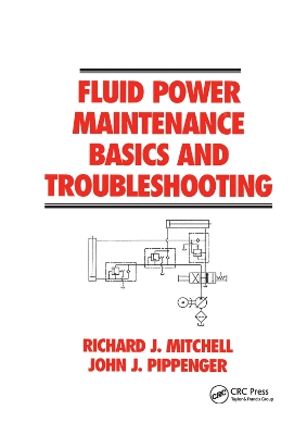 Fluid Power Maintenance Basics and Troubleshooting by Richard J. Mitchell