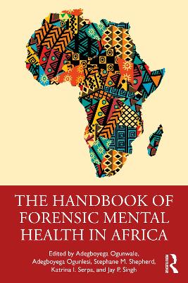 The Handbook of Forensic Mental Health in Africa by Adegboyega Ogunwale