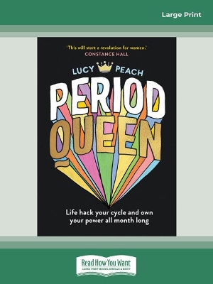Period Queen: Life hack your cycle and own your power all month long book