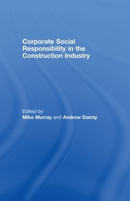 Corporate Social Responsibility in the Construction Industry book