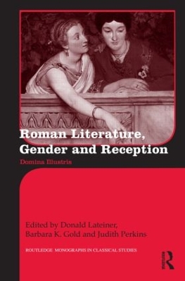 Roman Literature, Gender and Reception by Donald Lateiner