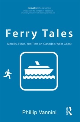 Ferry Tales by Phillip Vannini