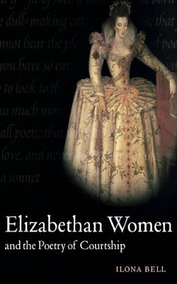 Elizabethan Women and the Poetry of Courtship book