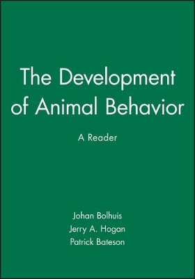 The Development of Animal Behaviour by Johan J. Bolhuis