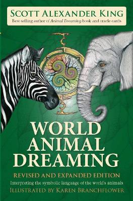 World Animal Dreaming: Interpreting the Symbolic Language of the World's Animals book