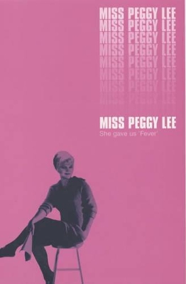 Miss Peggy Lee: An Autobiography by Peggy Lee