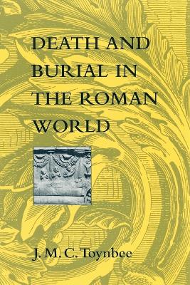 Death and Burial in the Roman World book