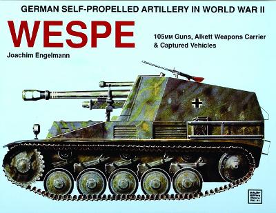 German Self-Propelled Artillery in WWII by Joachim Engelmann