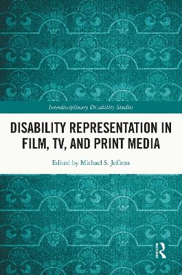 Disability Representation in Film, TV, and Print Media by Michael S. Jeffress