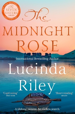 The The Midnight Rose: A spellbinding tale of everlasting love from the bestselling author of The Seven Sisters series by Lucinda Riley