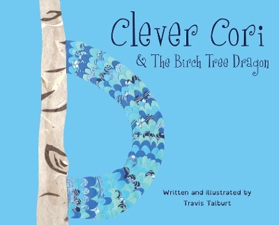 Clever Cori & The Birch Tree Dragon book