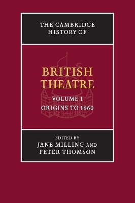 The The Cambridge History of British Theatre by Jane Milling