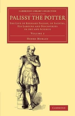 Palissy the Potter by Henry Morley