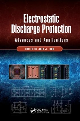 Electrostatic Discharge Protection by Juin J. Liou