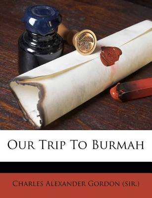 Our Trip to Burmah book