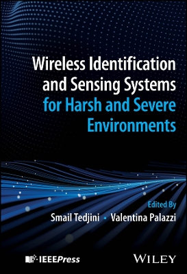 Wireless Identification and Sensing Systems for Harsh and Severe Environments book