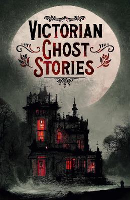 Victorian Ghost Stories book