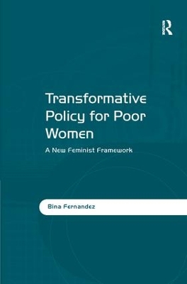 Transformative Policy for Poor Women by Bina Fernandez