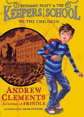 Keeper's of the School #1: We the Children by Andrew Clements