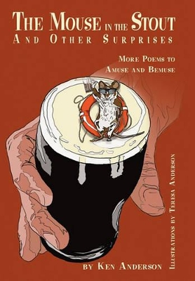 The Mouse in the Stout and Other Surprises: More Poems to Amuse and Bemuse book