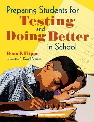 Preparing Students for Testing and Doing Better in School by Rona F. Flippo