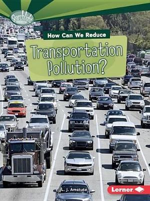 How Can We Reduce Transportation Pollution? book