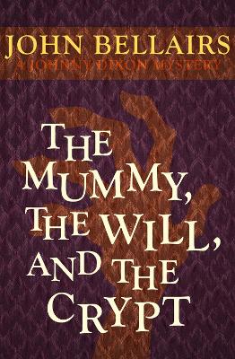 Mummy, the Will, and the Crypt book