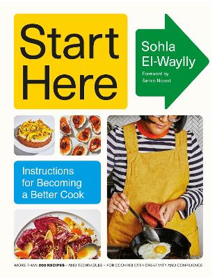 Start Here: Instructions for Becoming a Better Cook book