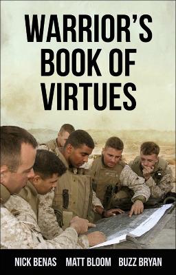 The Warrior's Book Of Virtues: A Field Manual for Living Your Best Life by Nick Benas