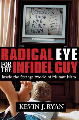 Radical Eye For The Infidel Guy book