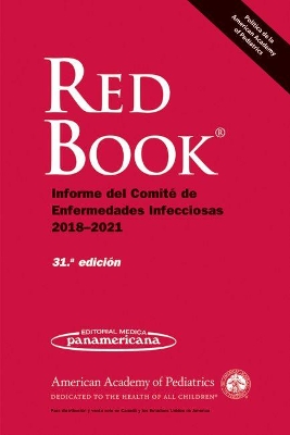 Spanish Red Book 2018: Informe del Comite de Enfermedades Infecciosas 2018-2021 book