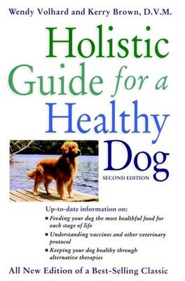 Holistic Guide for a Healthy Dog by Wendy Volhard
