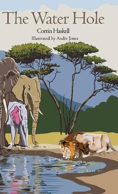 The Water Hole by Corrin Haskell