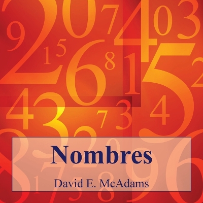 Nombres: Nombres nous aident à comprendre le monde. by David E McAdams