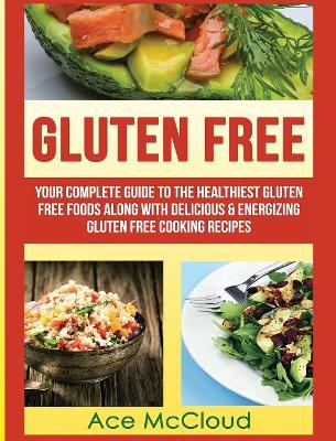 Gluten Free by Ace McCloud