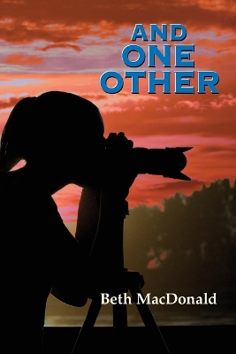 And One Other by Beth MacDonald
