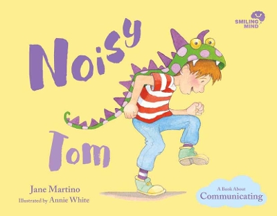 Smiling Mind 3: Noisy Tom: A Book About Communication book