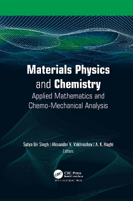 Materials Physics and Chemistry: Applied Mathematics and Chemo-Mechanical Analysis by Satya Bir Singh
