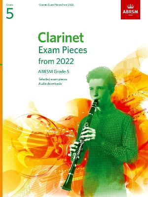 Clarinet Exam Pieces from 2022, ABRSM Grade 5: Selected from the syllabus from 2022. Score & Part, Audio Downloads book